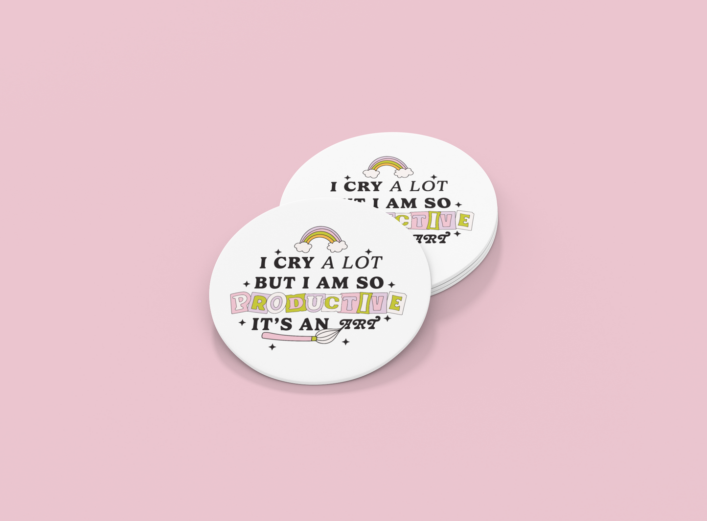 I Cry A Lot But I Am So Productive Its An Art | Set of 2 | Coasters