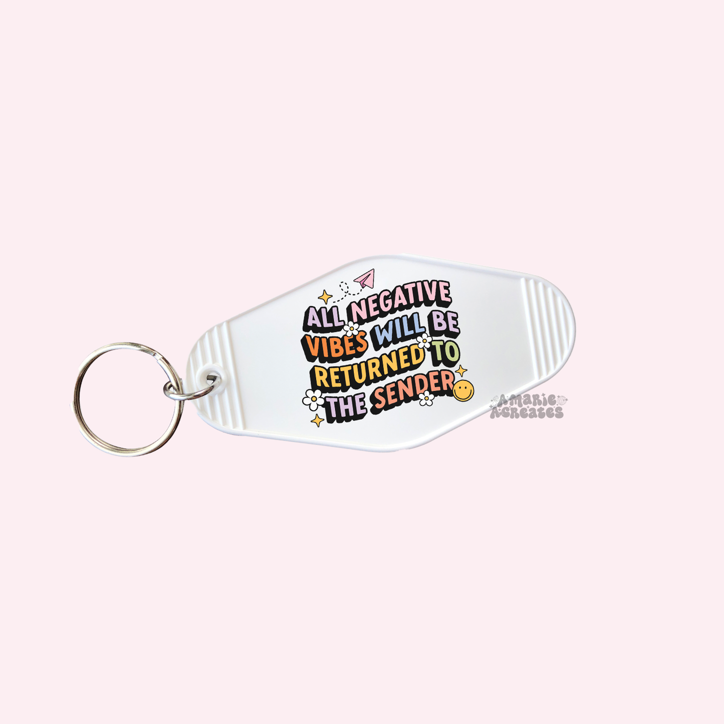 All Negative Vibes Will Be Returned To Sender Keychain