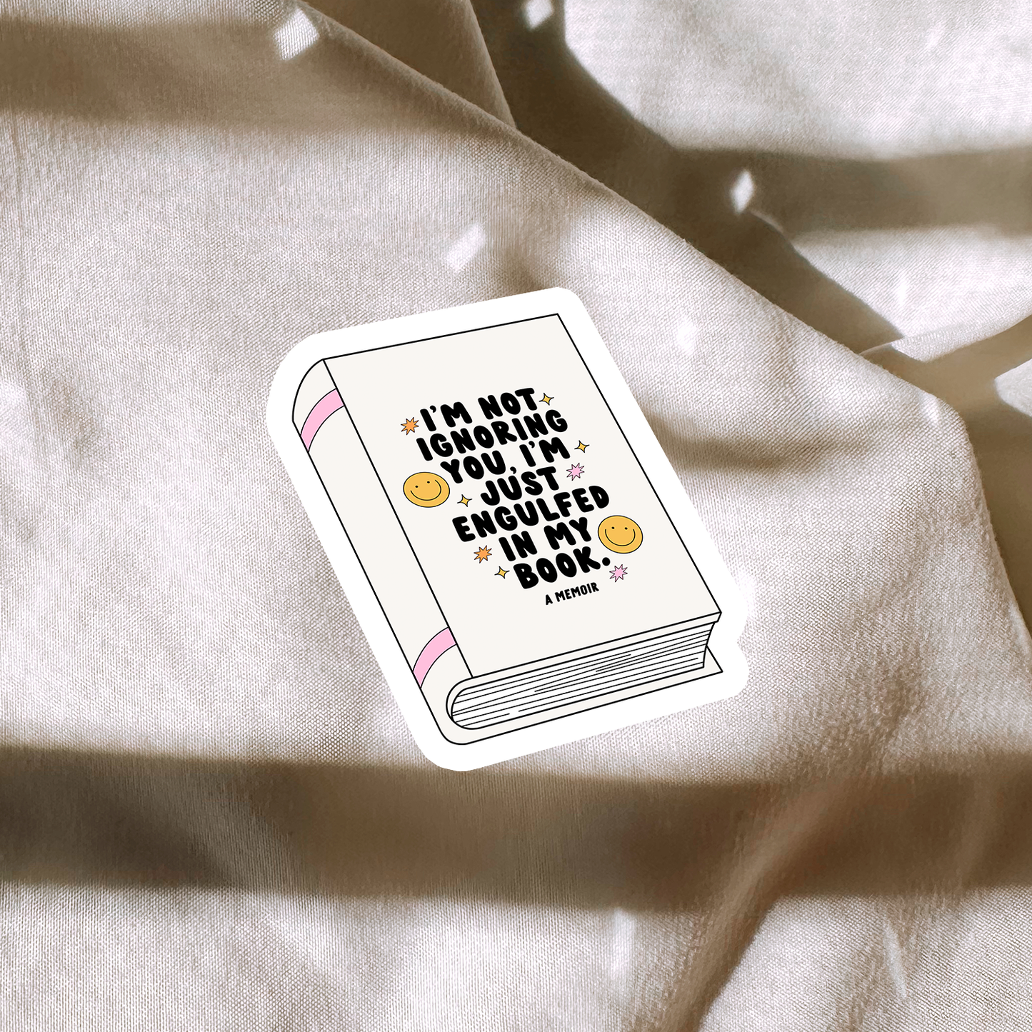 Im Not Ignoring You, Im Just Engulfed In My Book | A Memoir | Sticker