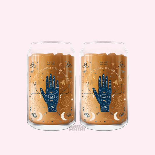 Show Them What Youre Made Of Glass Cup