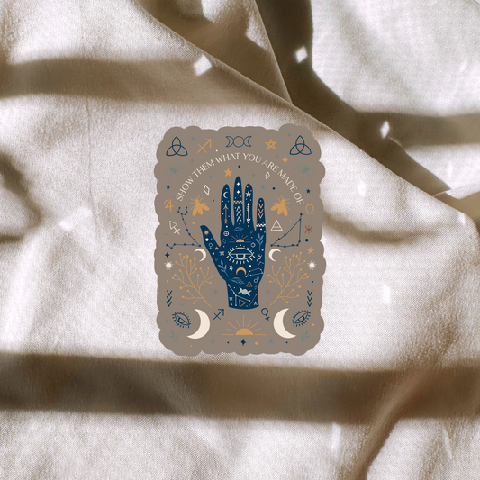 Show Them What Youre Made Of Sticker