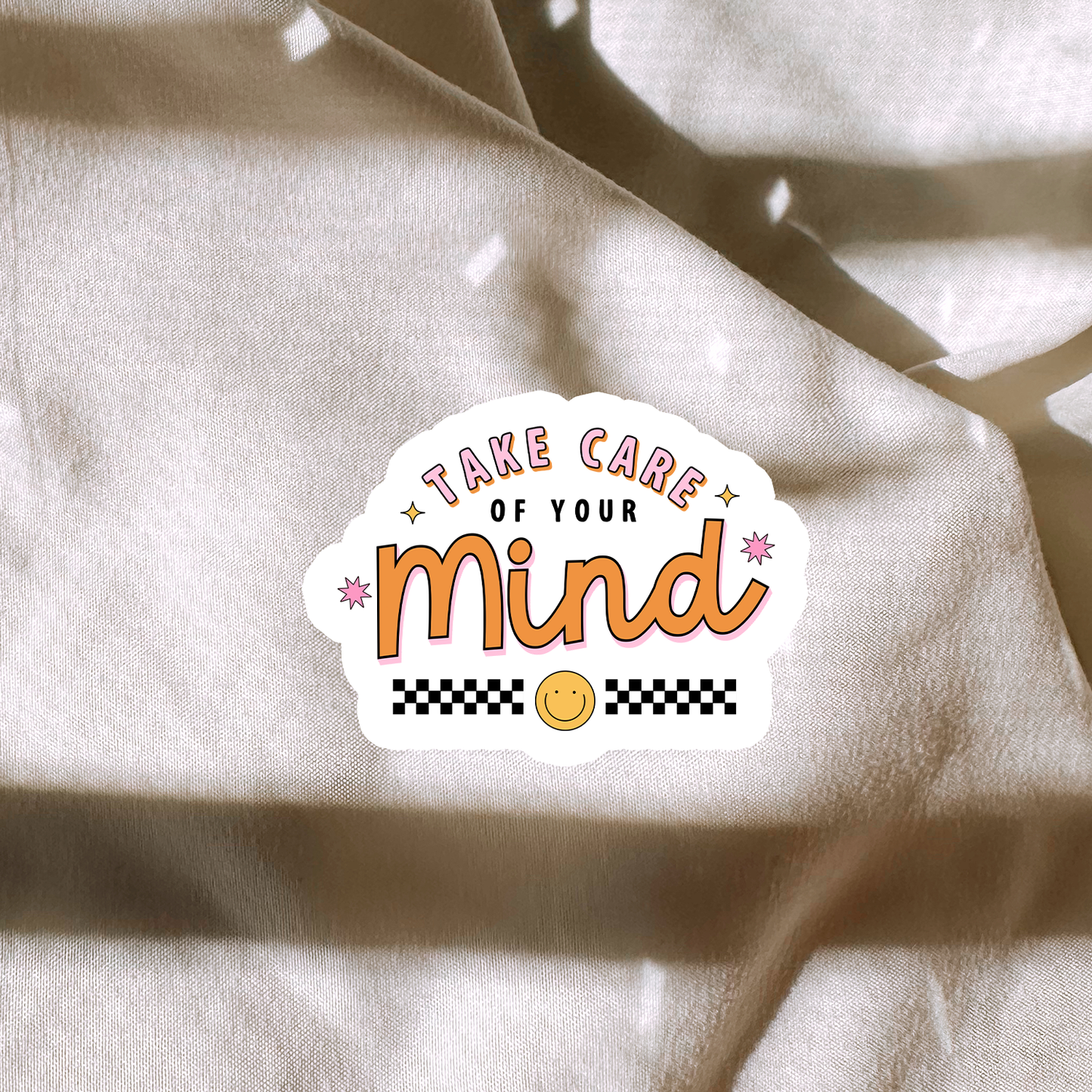 Take Care Of Your Mind Sticker