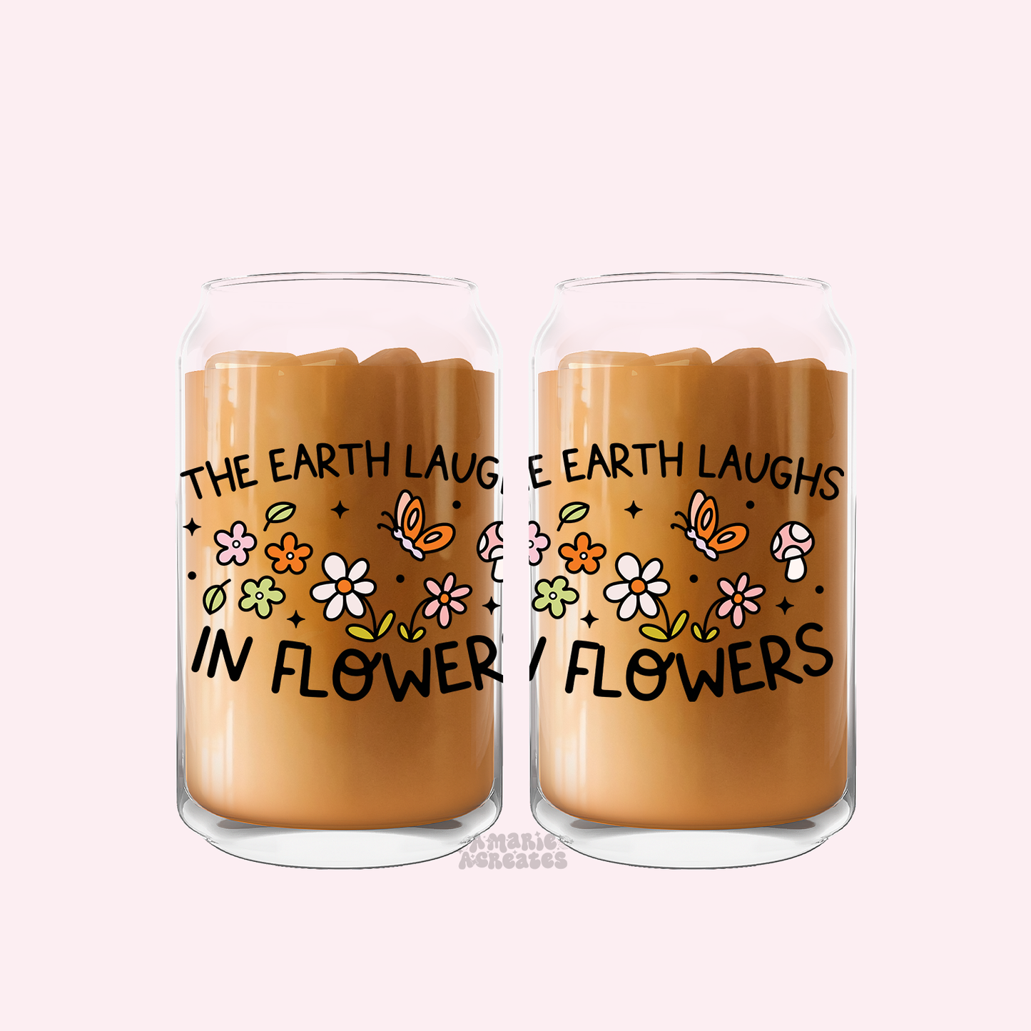 The Earth Laughs In Flowers Glass Cup