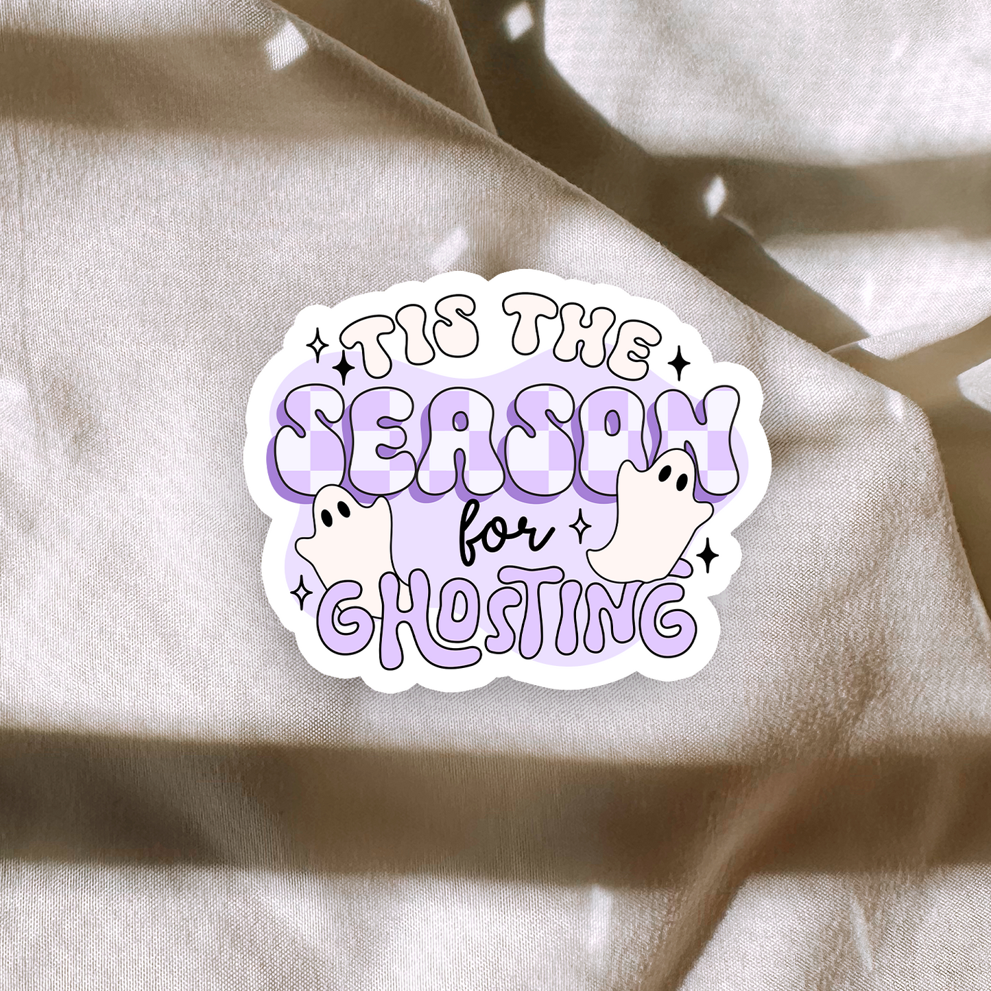 Tis The Season For Ghosting Sticker