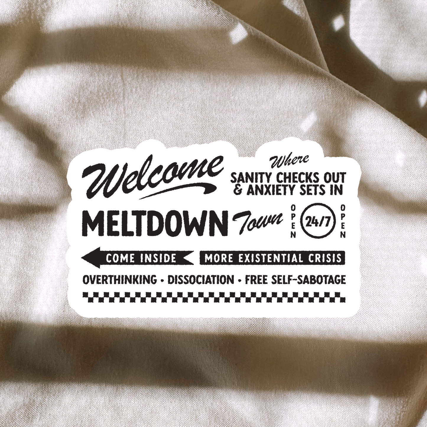 Welcome To Meltdown Town Sticker