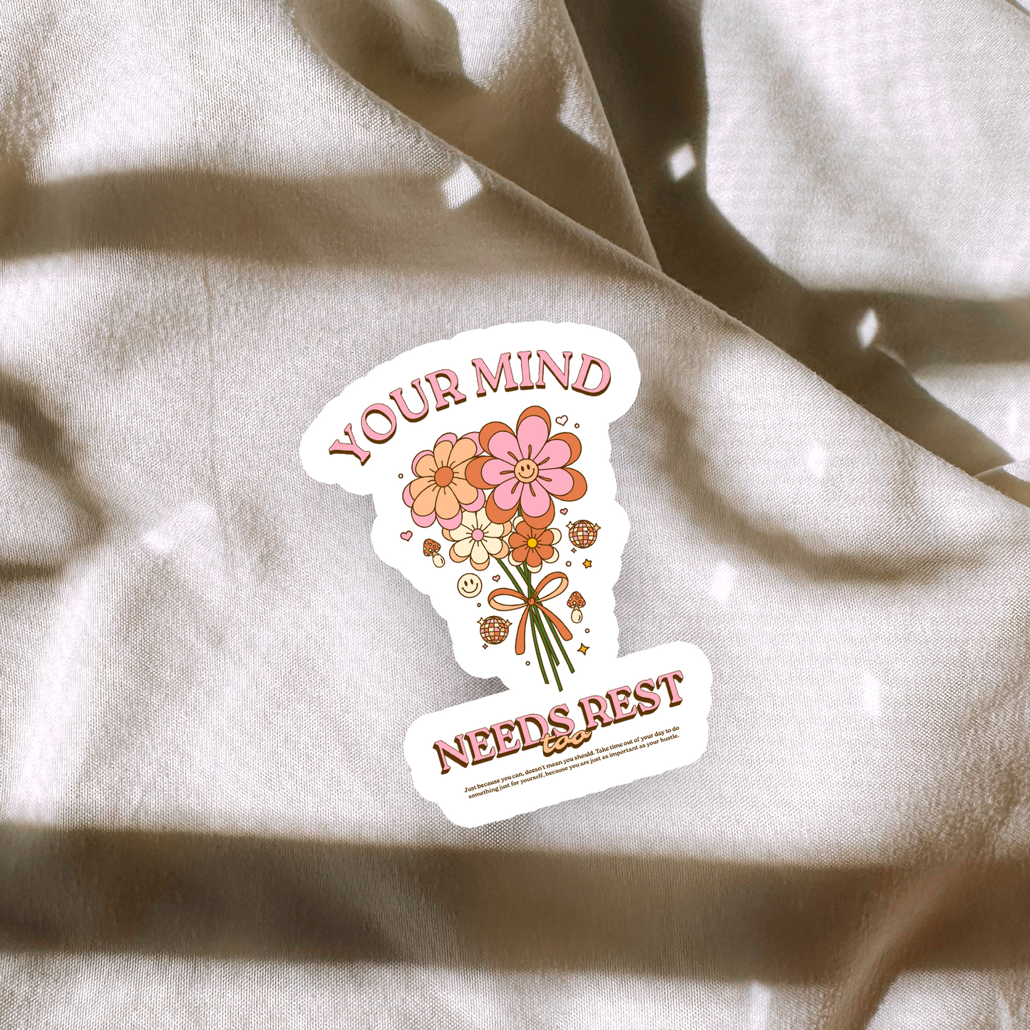 Your Mind Needs Rest Too Sticker