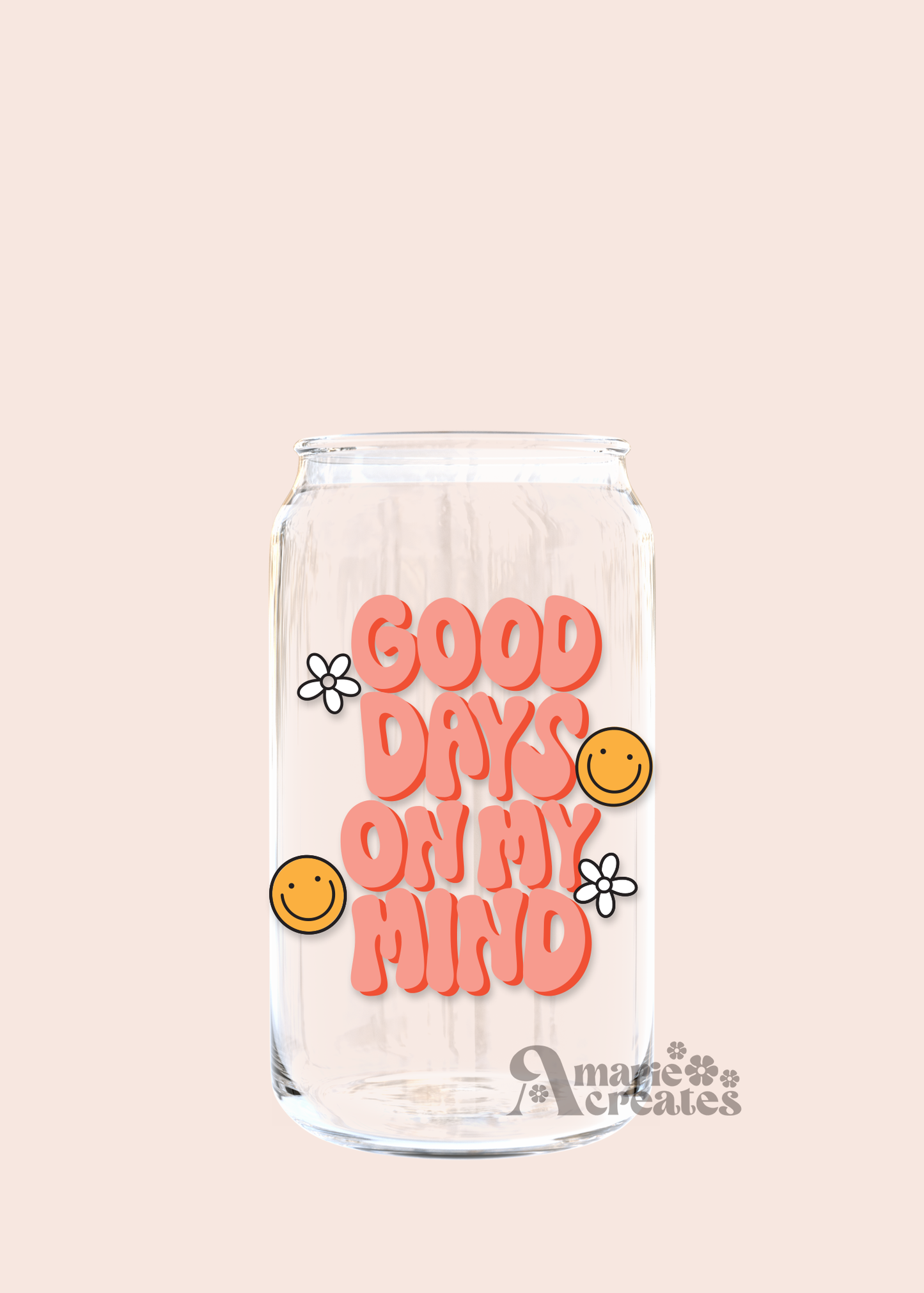 Good Days On My Mind Glass Cup