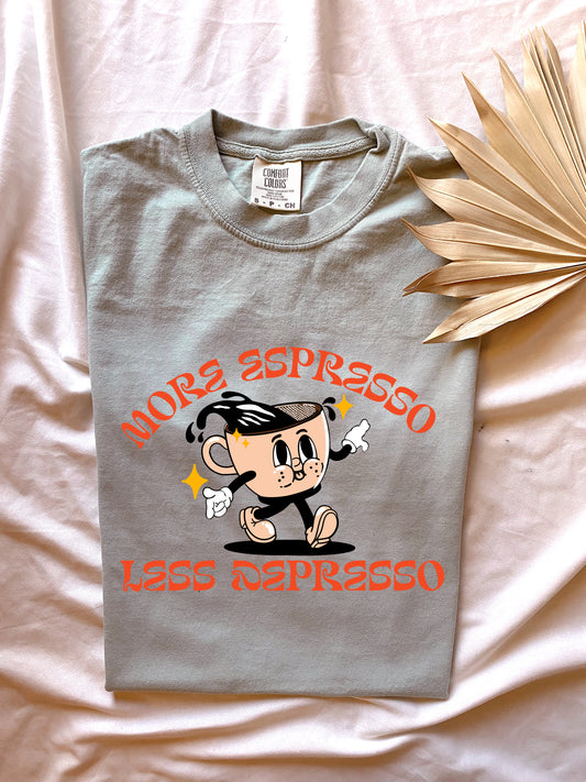 More Espresso Less Depresso Graphic Top