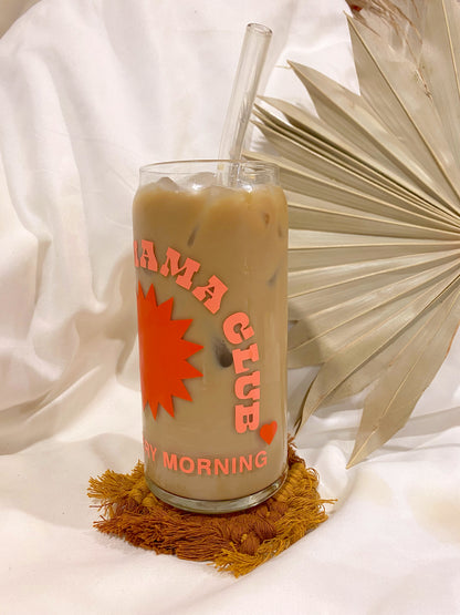 Coffee Mama Club Est. Every Morning Glass Cup