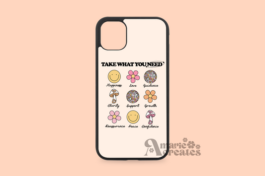 Take What You Need Phone Case